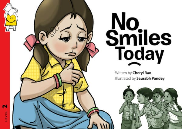 No Smiles Today by Cheryl Rao Illustrated by Saurabh Pandey