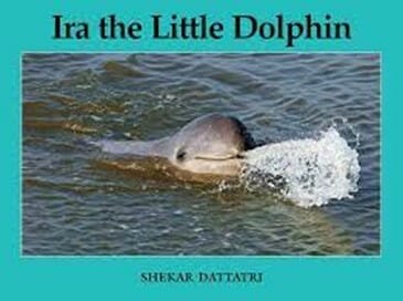Ira the Little Dolphin by Shekar Dattari